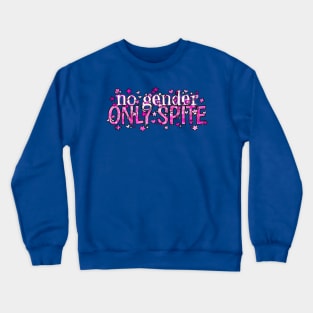 No Gender. Only Spite. Pink Crewneck Sweatshirt